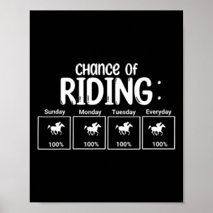 Chance Of Horseback Riding Funny Poster