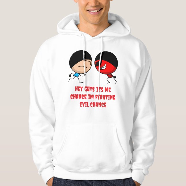 Chance... vs Evil Chance... Hoodie (Front)