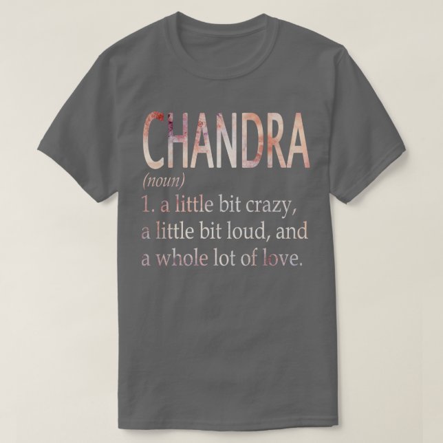 Chandra Girl Name Definition T-Shirt (Design Front)
