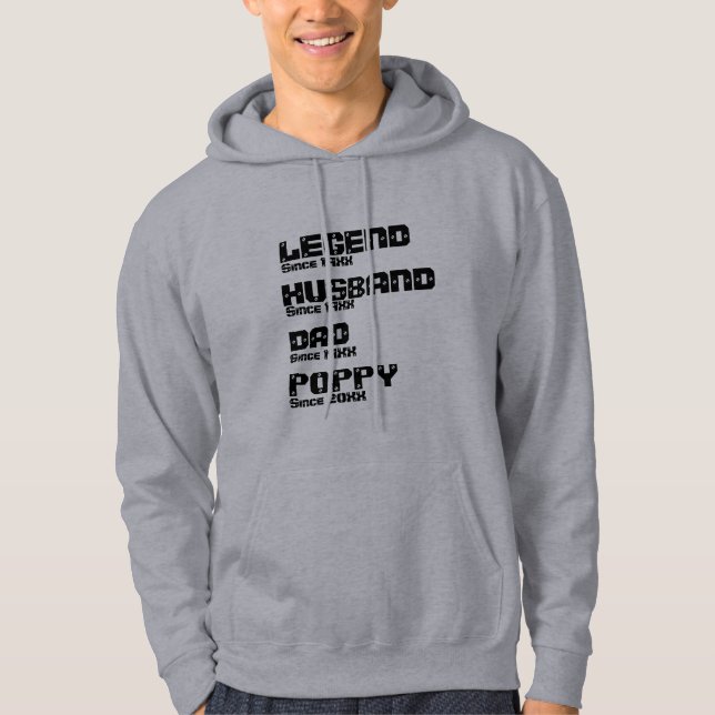 Change ALL Name Date Year Legend Husband Dad Poppy Hoodie (Front)