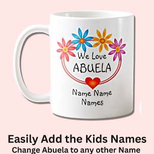 Change ALL Names  Kids Names ABUELA Flower Heart  Coffee Mug