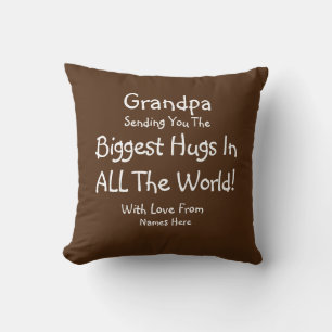 Change ALL TEXT Send Biggest Hugs in World Grandpa Cushion