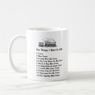 Change ANY Text, 10 Things I Want In Life Trains Coffee Mug