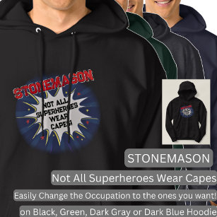 Change Any Text, STONEMASON, Not All Superheroes Hoodie