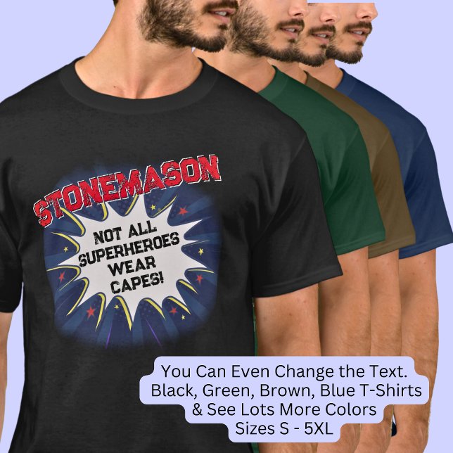 Change Any Text, STONEMASON, Not All Superheroes T-Shirt (Creator Uploaded)