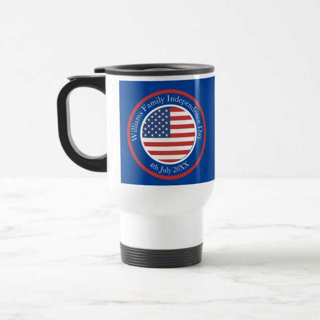 Change Any Text USA Flag Independence Day July 4th Travel Mug (Left)