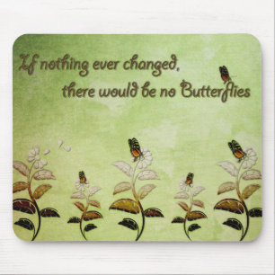 Change Butterfly Quote Mouse Mat
