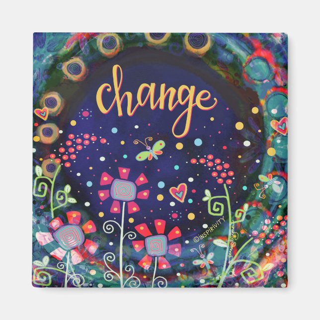 Change Floral Wildflowers Whimsical Inspiring Fun Magnet (Front)