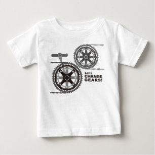 CHANGE GEARS! BABY T-Shirt