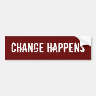 Change Happens Bumper Sticker