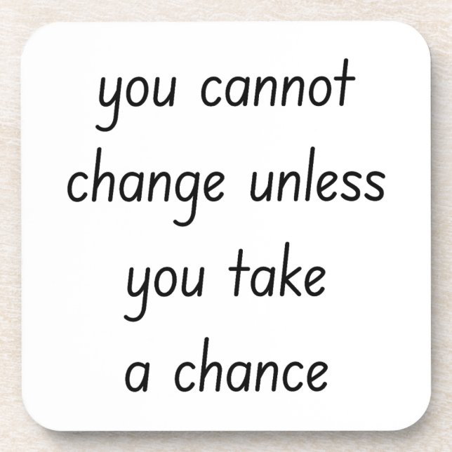 Change Hard Plastic Coaster (Front)