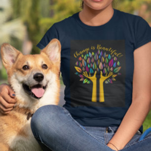 "Change is Beautiful" Customise Women's T-Shirt