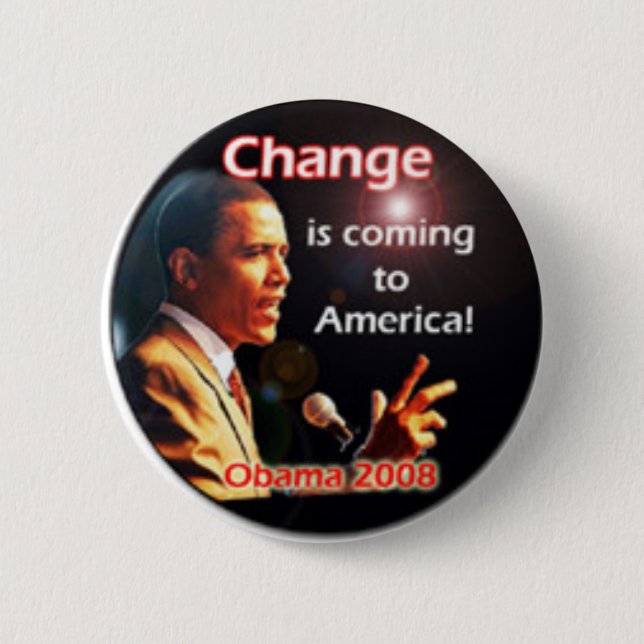 Change Is Coming 6 Cm Round Badge (Front)