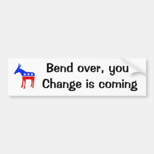 Change is coming bumper sticker
