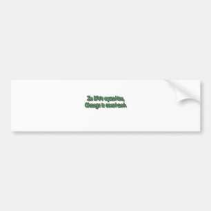 Change is Constant Bumper Sticker