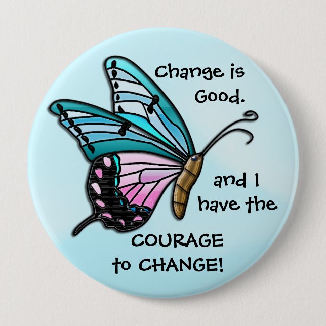 Change is Good (Aqua Butterfly Button) 10 Cm Round Badge (Front)