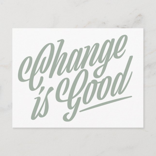 Change is Good Moving Announcement Postcard (Front)