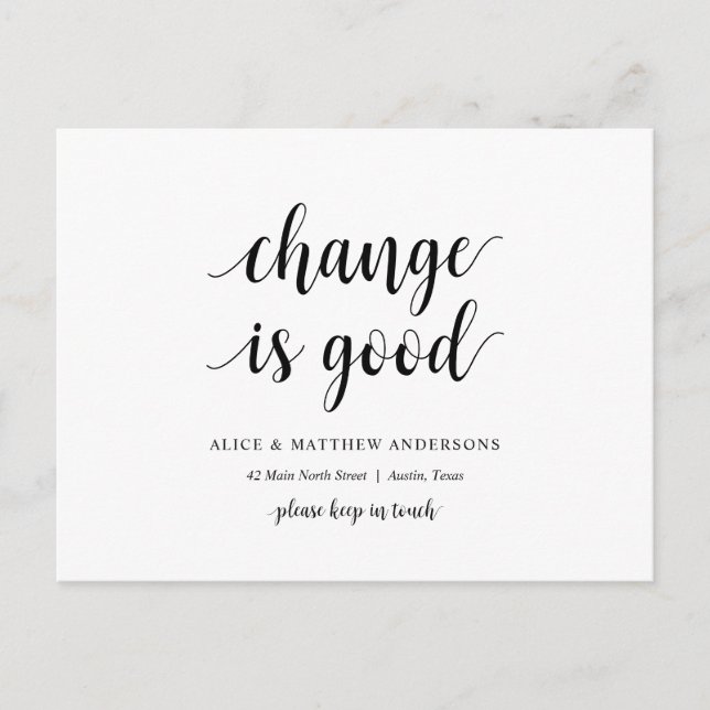 Change is good, New home address Announcement Postcard (Front)