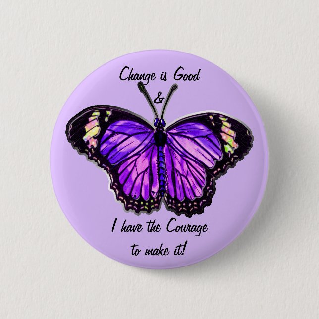 Change is Good (Purple Butterfly Button) 6 Cm Round Badge (Front)