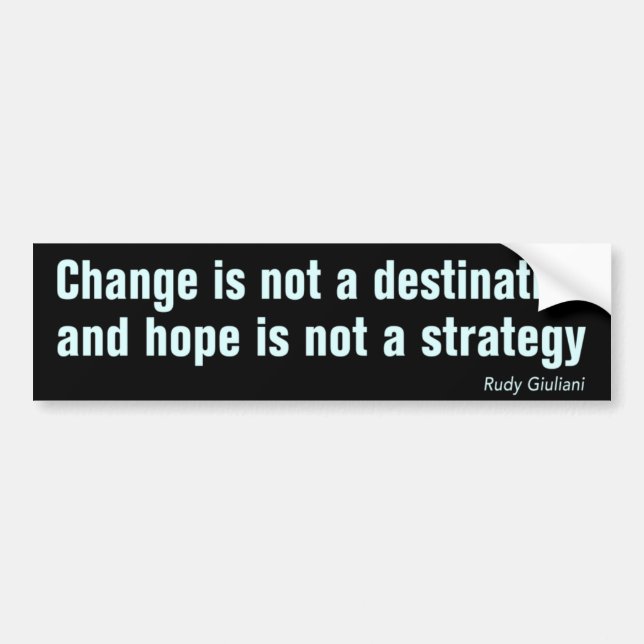 Change is not a destination Bumper Sticker (Front)