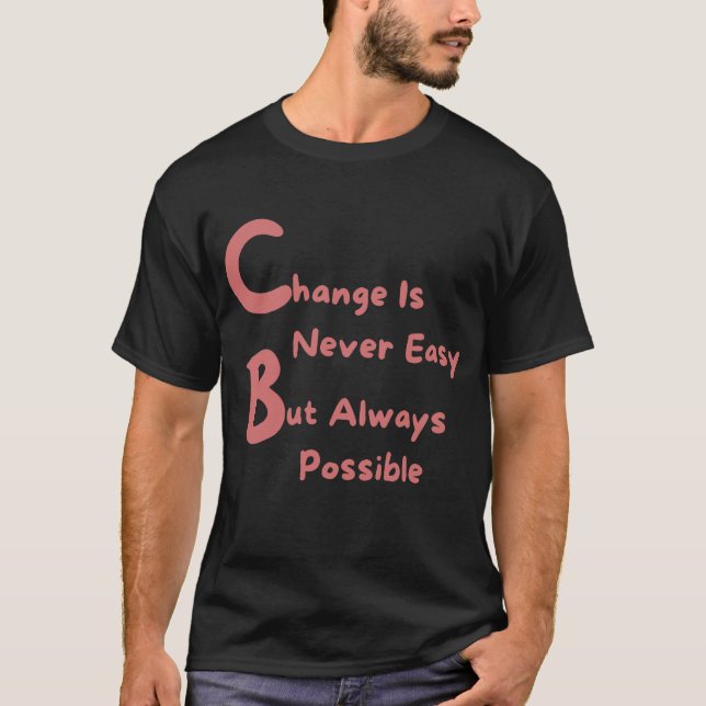 "Change Is Possible T-Shirt – Motivational Slogan  (Front)