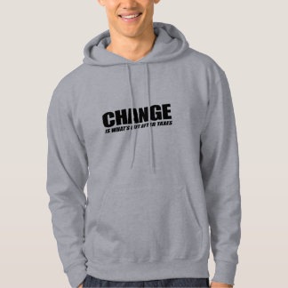 Change is what is left after taxes black hoodie
