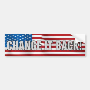 Change It Back Bumper Sticker