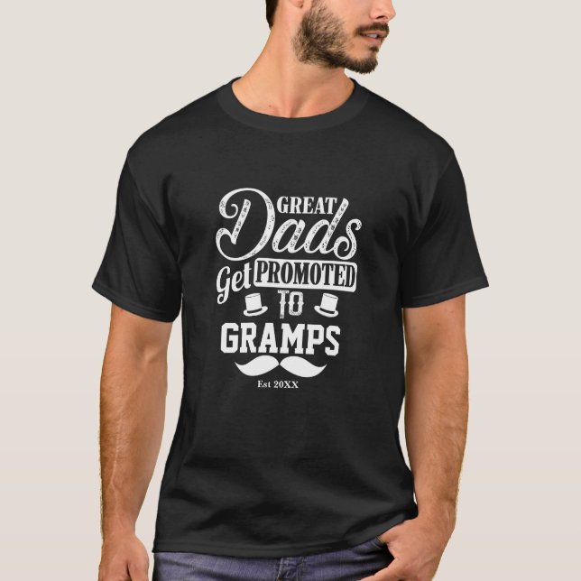 Change Name Date Year 20xx Dad Promoted to GRAMPS T-Shirt (Front)