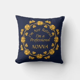 Change Name - I'm Not Retired Professional NONNA Cushion