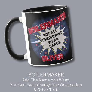 Change Name Text, BOILERMAKER, Not All Superheroes Mug