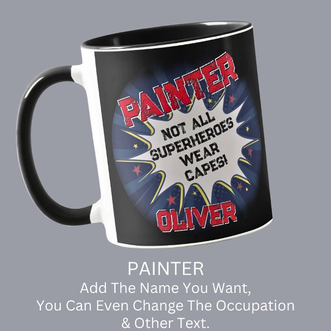 Change Name Text, PAINTER, Not All Superheroes Mug (Creator Uploaded)