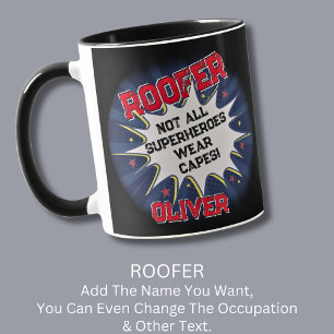 Change Name Text, ROOFER, Not All Superheroes Mug