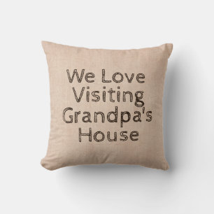 Change Name Text We Love Visiting Grandpa's House Cushion