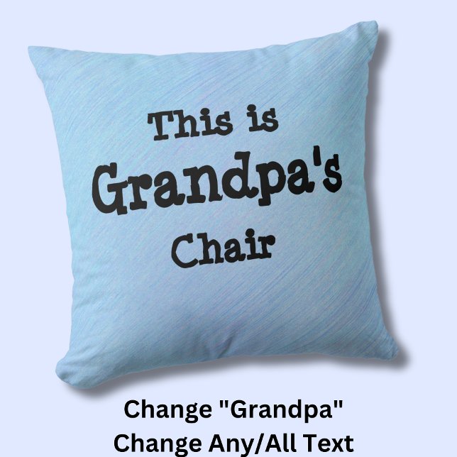 Change Name This is Grandpa's Chair - Grandfather Cushion (Creator Uploaded)