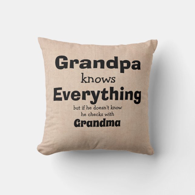 Change Names Grandpa knows Everything - Grandma Cushion (Front)