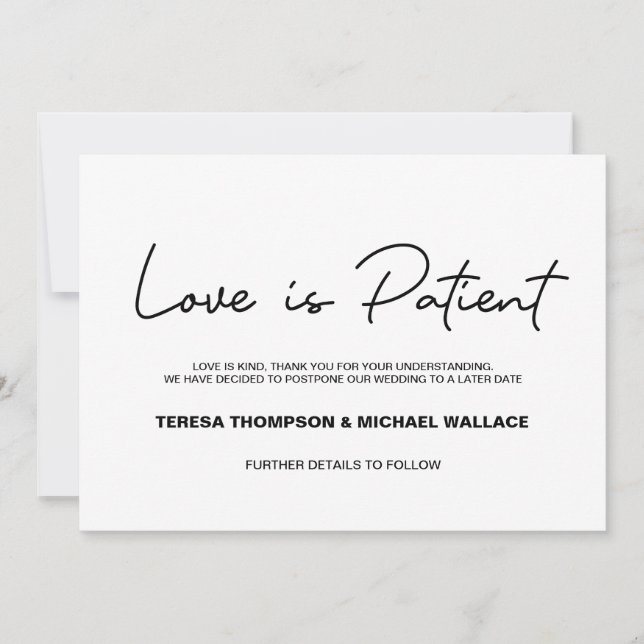 Change of Plans Love is Patient Wedding Postponed  Invitation (Front)