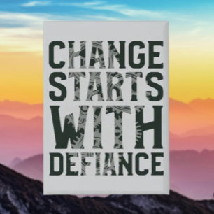 Change Starts With Defiance Button