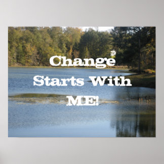 Change Starts With ME! Poster