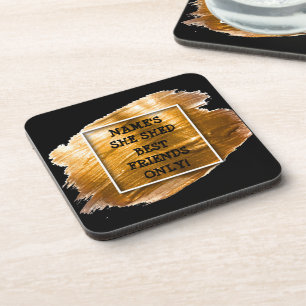 Change Text Add Name She Shed Gold Brush Stroke Coaster