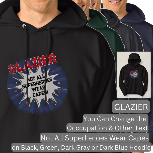 Change Text, GLAZIER, Not All Superheroes Hoodie (Creator Uploaded)
