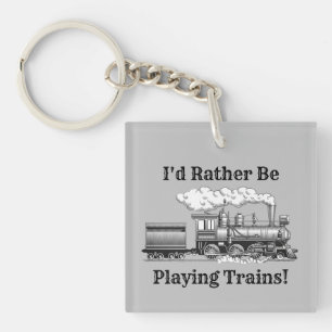 Change Text I'd Rather Be Playing Trains Railroad  Key Ring