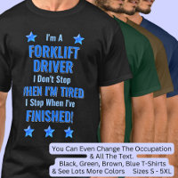 Change Text, I'm A FORKLIFT DRIVER Don't Stop