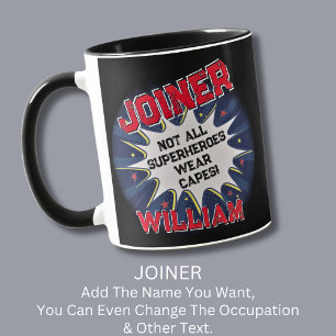 Change Text, JOINER Not All Superheroes Mug