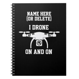 Change Text or Add Name, I Drone On & On Notebook