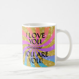 Change Text Valentines I Love You Because You are Coffee Mug