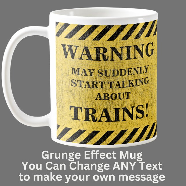Change Text, Warning Suddenly Start Talking Trains Coffee Mug (steam diesel train mug, for railroad modeller, anyone who plays trains, train fan railfan enthusiast)