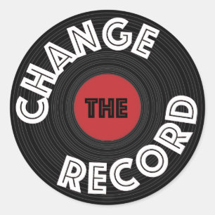 Change the Record! Classic Round Sticker
