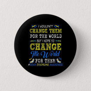 Change The World For Them Down Syndrome Awareness 6 Cm Round Badge