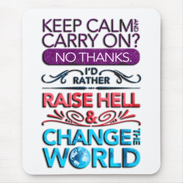 Change the World Mouse Mat (Front)