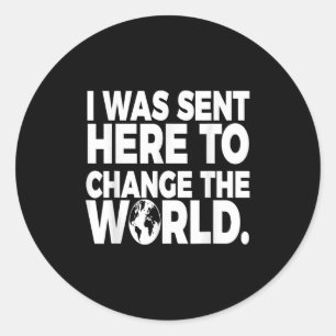 Change The World Positive Affirmation Motivational Classic Round Sticker